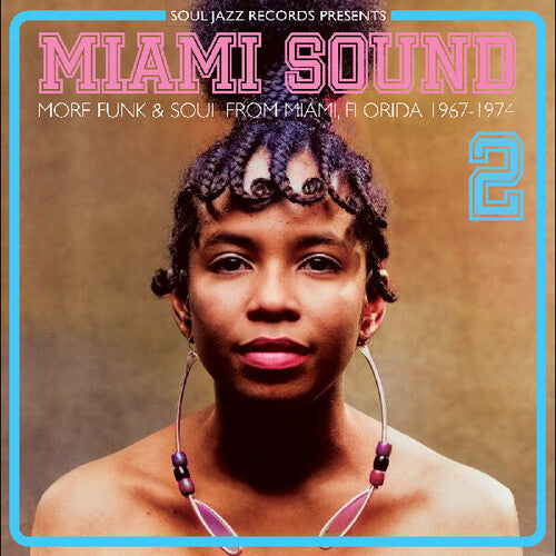 Soul Jazz Records Presents - Miami Sound 2: More Funk/Soul From Miami, Floria (1967-1974) [2xLP]