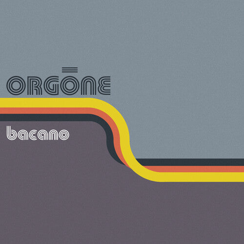 Orgone - Bacano [2xLP - Orange]