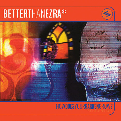 Better Than Ezra - How Does Your Garden Grow? [2xLP]