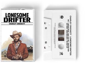 Charley Crockett - Lonesome Drifter [Cassette]