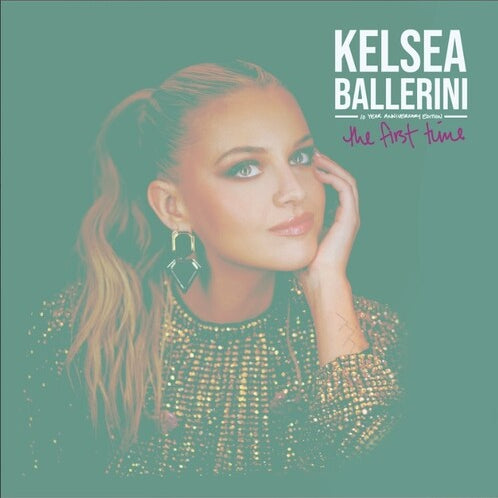 Kelsea Ballerini - The First Time (10th Anniversary) [2xLP]