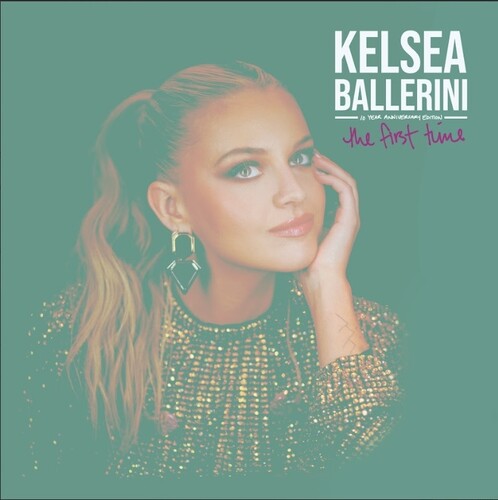 Kelsea Ballerini - The First Time (10th Anniversary) [2xLP]