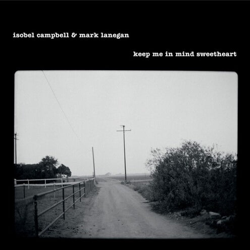 Isobel Campbell & Mark Lanegan - Keep Me In Mind Sweetheart [LP]
