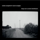 Isobel Campbell & Mark Lanegan - Keep Me In Mind Sweetheart [LP]