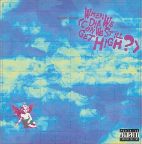 YUNGBLUD - When We Die (Can We Still Get High?) [7"]