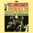Wes Montgomery/Wynton Kelly Trio - Smokin’ In Seattle: Live At The Penthouse [LP]