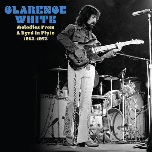Clarence White - Melodies From A Byrd In Flyte: 1963-1973 [LP - Milky Clear]