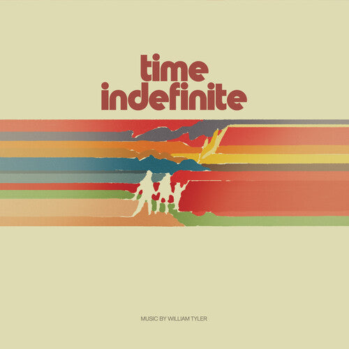 William Tyler - Time Indefinite [2xLP]