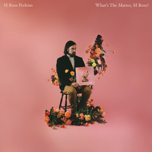 M Ross Perkins - What's The Matter, M Ross? [LP - Bouquet Blast]