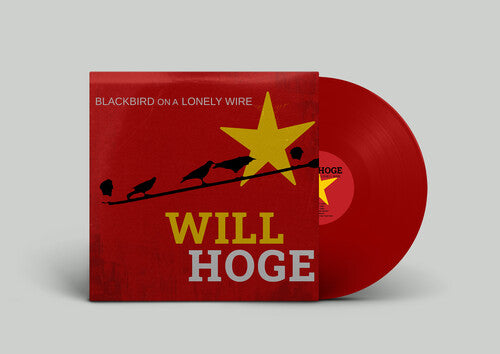 Will Hoge - Blackbird On A Lonely Wire [LP - Maroon]