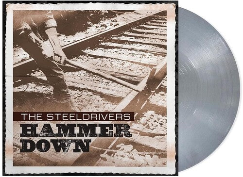 Steeldrivers, The - Hammer Down [LP - Silver]