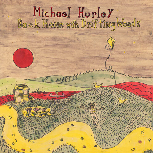 Michael Hurley - Back Home With Drifting Woods [LP]