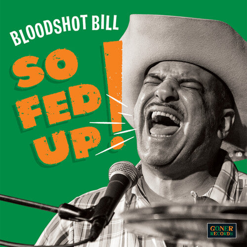 Bloodshot Bill - So Fed Up! [LP]