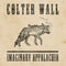 Colter Wall - Imaginary Appalachia (10th Anniversary) [LP - Green]