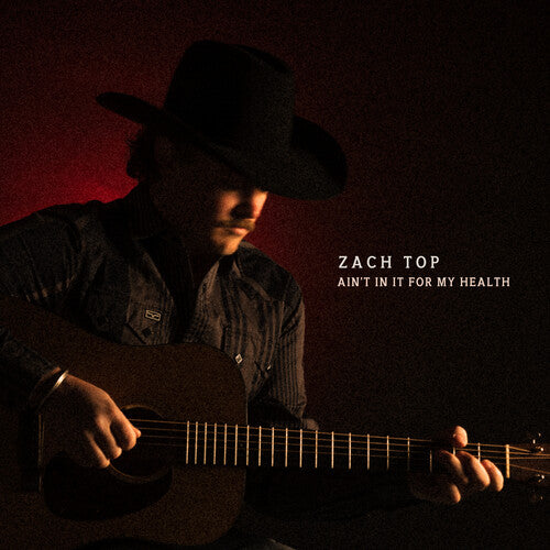 Zach Top - Ain't In It For My Health [2xLP]