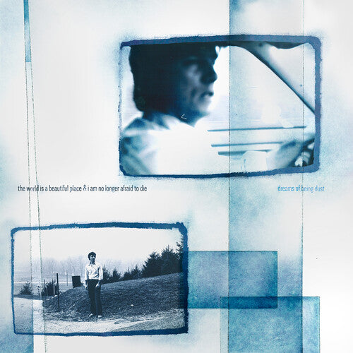 World Is a Beautiful Place & I Am No Longer Afraid - Dreams of Being Dust [LP]