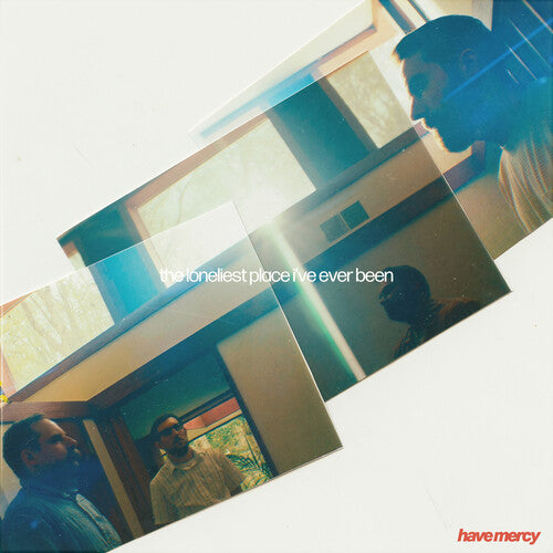 Have Mercy - The Loneliest Place I've Ever Been [LP]