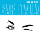 Bar Italia - Some Like It Hot [LP - Turquoise]