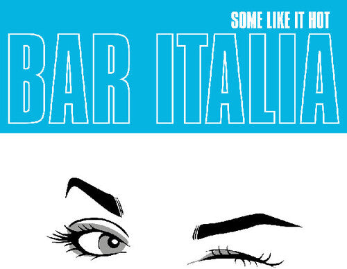 Bar Italia - Some Like It Hot [LP - Turquoise]