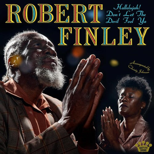 Robert Finley - Hallelujah! Don't Let The Devil Fool Ya [CD]
