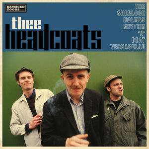 Thee Headcoats - The Sherlock Holmes Rhythm 'N' Beat Vernacular [LP]