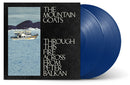 Mountain Goats, The - Through This Fire Across From Peter Balkan [2xLP - Blue]
