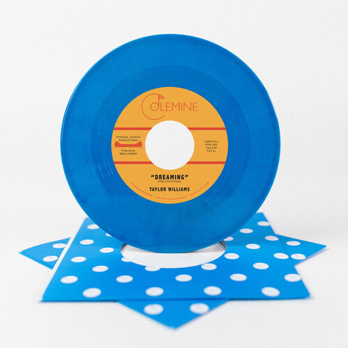 Taylor Williams - Dreaming / What About Me? [LP - Blue]