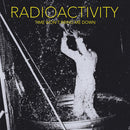Radioactivity - Time Won't Bring Me Down [LP]