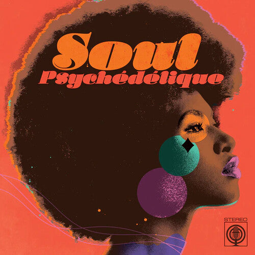 Soul Psychedelique: The Sounds Of Psychedelic Soul & Funk 1967-2024 [LP]
