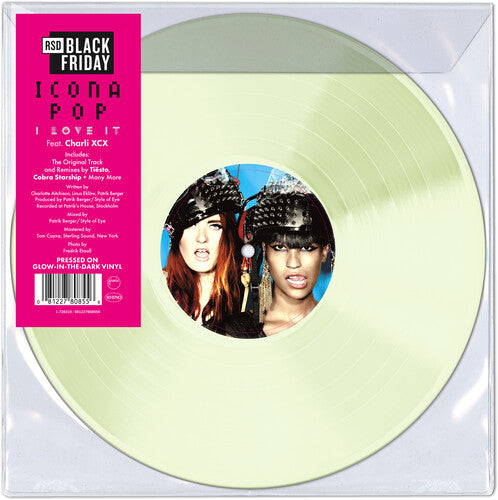 Icona Pop - I Love It (Feat. Charli XCX) [12" - Glow In The Dark]