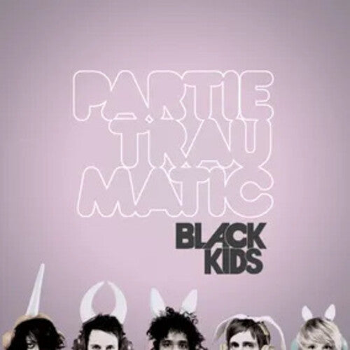 Black Kids - Partie Traumatic (Deluxe Edition) [LP - Pearlescent Pink]