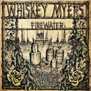 Whiskey Myers - Firewater [2xLP - White Lightnin']
