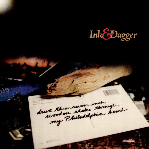 Ink & Dagger - Drive This 7 Inch Stake Through My Philadelphia Heart [LP]