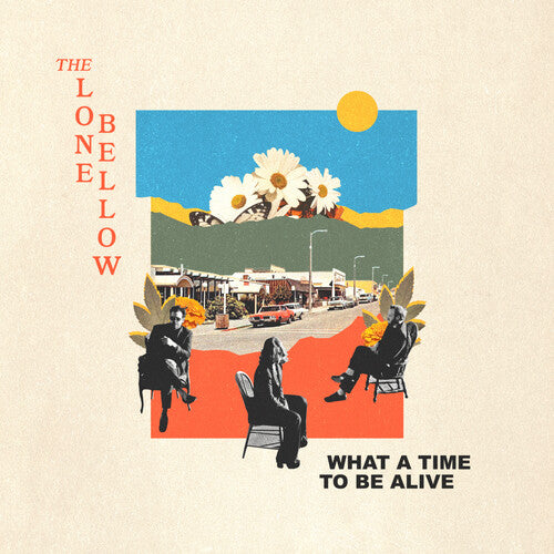 Lone Belows, The - What A Time To Be Alive [CD]