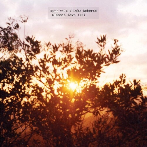 Kurt Vile / Luke Roberts - Classic Love [LP]