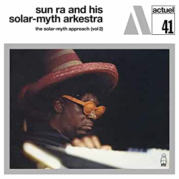 Sun Ra & His Solar-Myth Arkestra - The Solar-Myth Approach (Vol 2) [LP]
