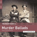 Various Artists - The Rough Guide To Murder Ballads [LP - 180g]