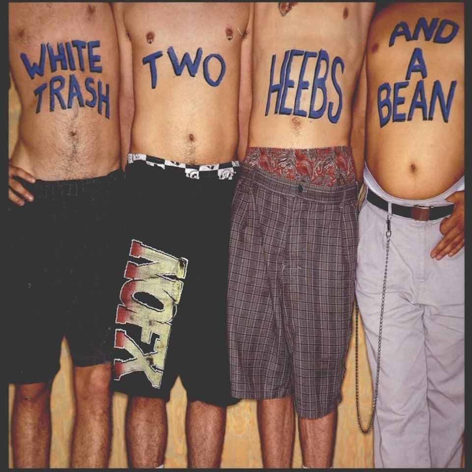 NOFX - White Trash, Two Heebs And A Bean [LP]