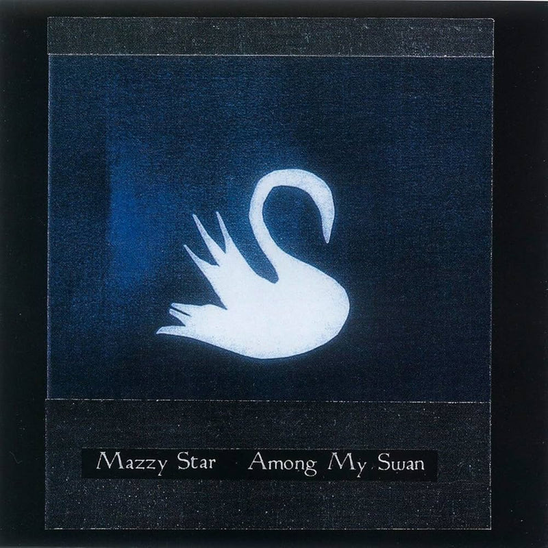 Mazzy Star - Among My Swan [LP]