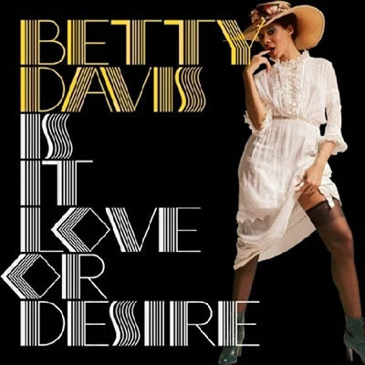 Betty Davis - Is It Love Or Desire [LP - Silver]