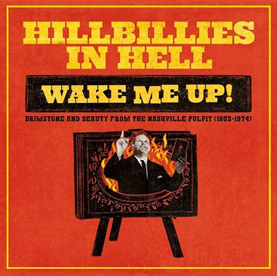 Various Artists - Hillbillies In Hell: Wake Me Up! Brimstone And Beauty From The Nashville Pulpit (1952 - 1974) [LP]