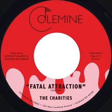 Charities, The - Fatal Attraction / It's Not Our Time [7" - Random Color]