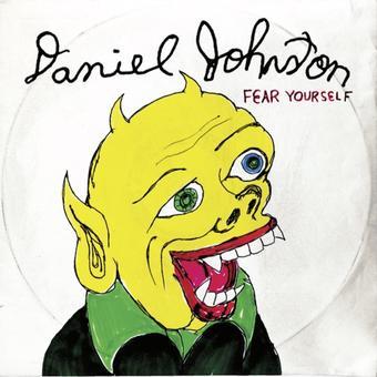 Daniel Johnston - Fear Yourself [LP]