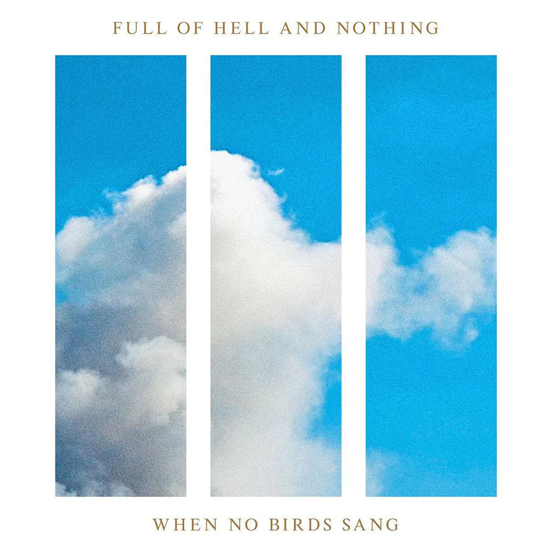 Full Of Hell & Nothing - When No Birds Sang [LP - Silver Nugget]