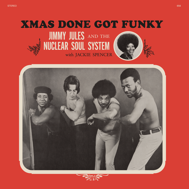 Jimmy Jules & The Nuclear Soul System - Xmas Done Got Funky [LP - Crystal Clear]