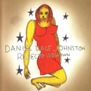 Daniel Johnston - Rejected Unknown [2xLP]