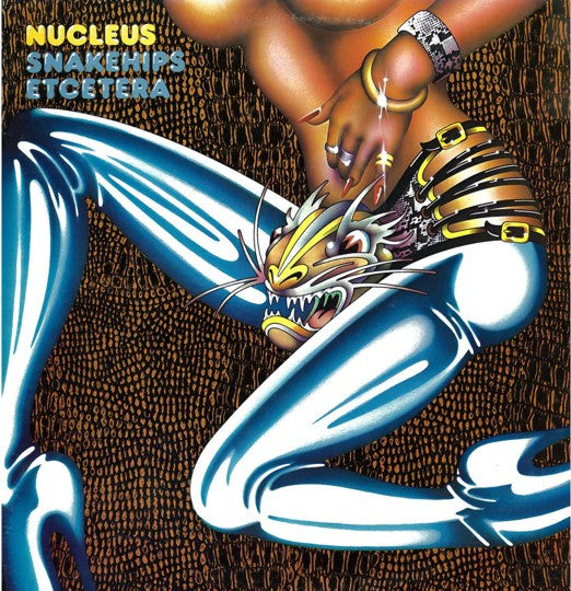 Nucleus - Snakehips Etcetera [LP]
