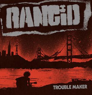 Rancid - Trouble Maker [LP]