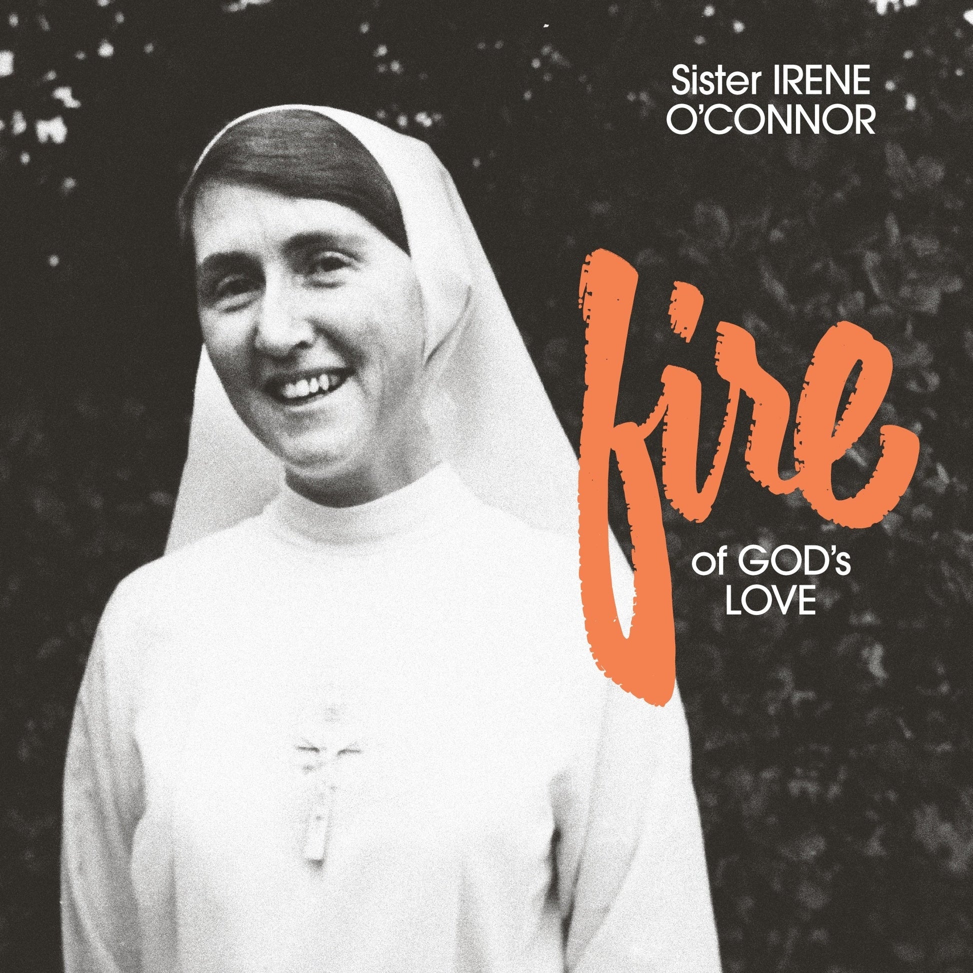 Sister Irene O'Conner - Fire Of God's Love [LP - Fire]
