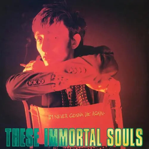 These Immortal Souls - I'm Never Gonna Die Again. [LP]